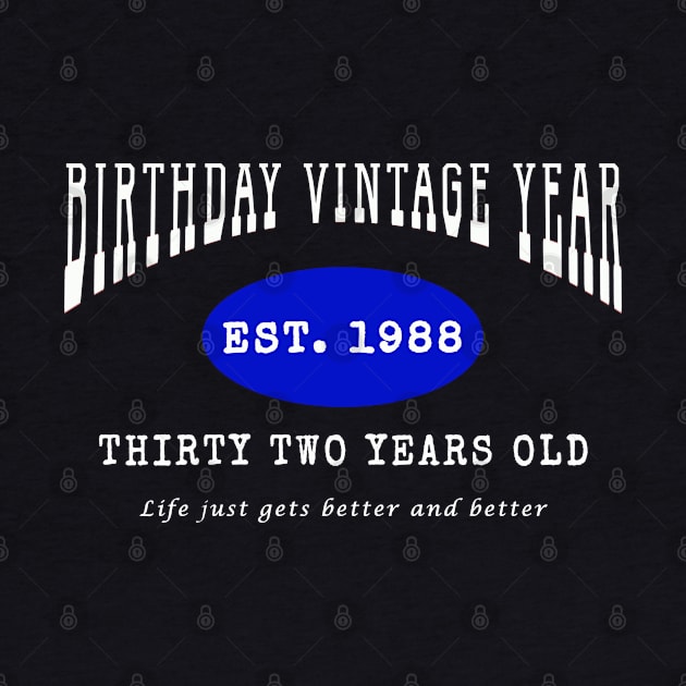 Birthday Vintage Year - Thirty Two Years Old by The Black Panther